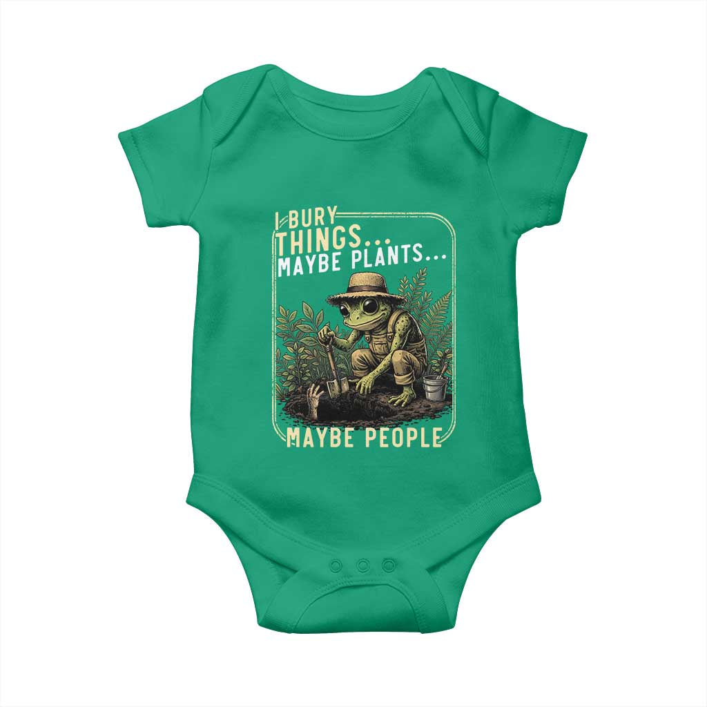 I Bury Things Maybe Plants Maybe People Baby Onesie Funny Sarcastic Frog Garden Lover