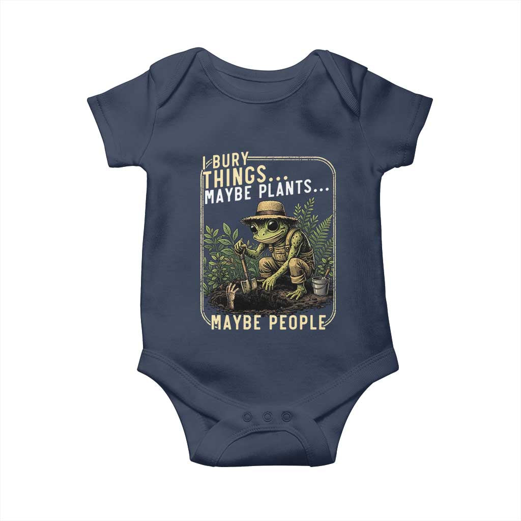 I Bury Things Maybe Plants Maybe People Baby Onesie Funny Sarcastic Frog Garden Lover