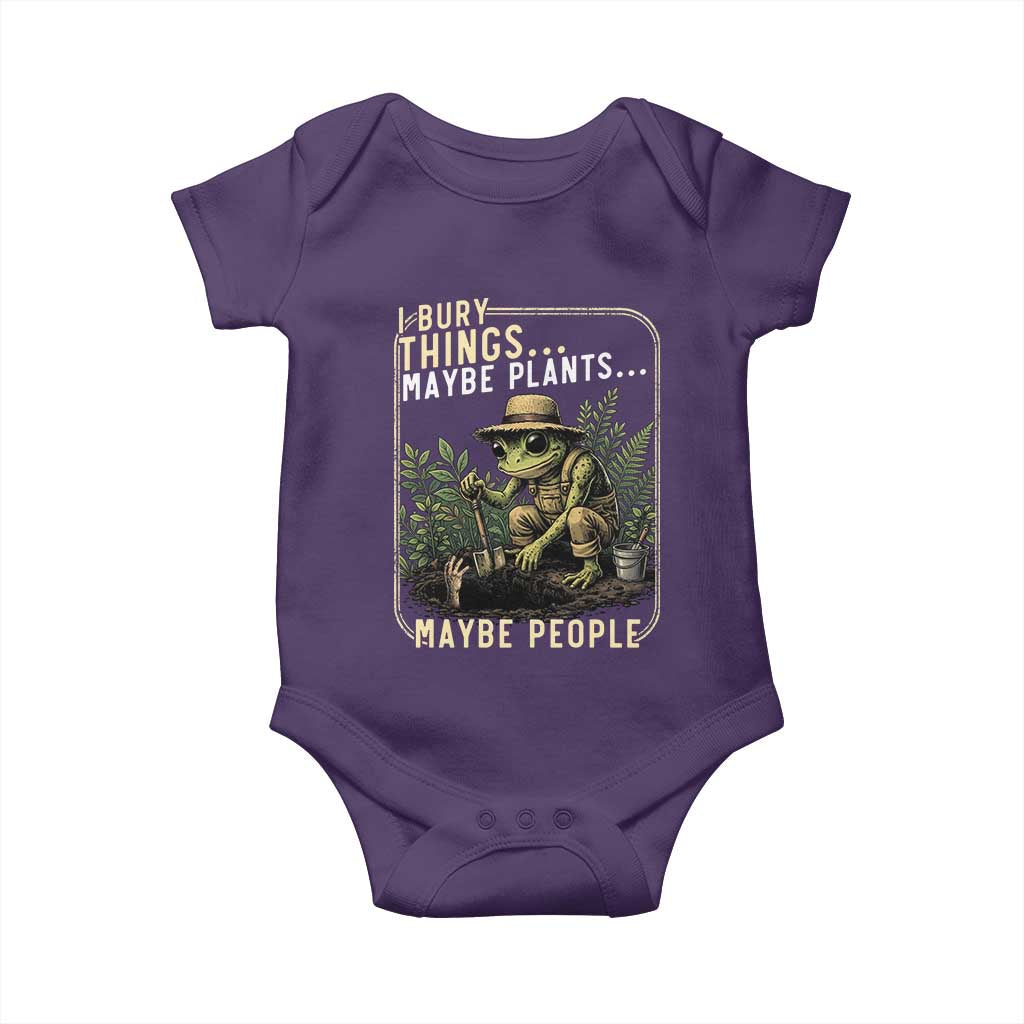 I Bury Things Maybe Plants Maybe People Baby Onesie Funny Sarcastic Frog Garden Lover