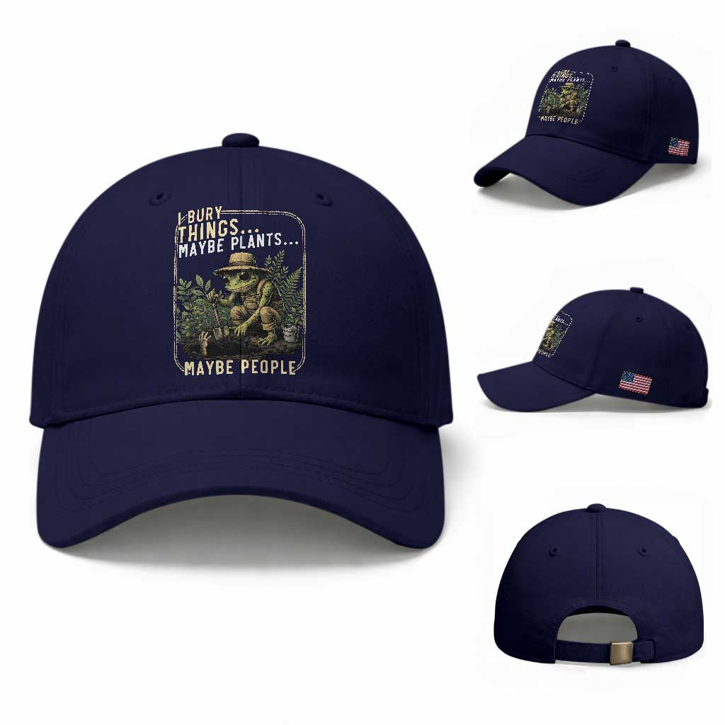 I Bury Things Maybe Plants Maybe People Baseball Cap Funny Sarcastic Frog Garden Lover