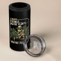 I Bury Things Maybe Plants Maybe People 4 in 1 Can Cooler Tumbler Funny Sarcastic Frog Garden Lover
