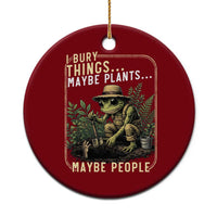 I Bury Things Maybe Plants Maybe People Ceramic Ornament Funny Sarcastic Frog Garden Lover