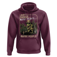 I Bury Things Maybe Plants Maybe People Hoodie Funny Sarcastic Frog Garden Lover
