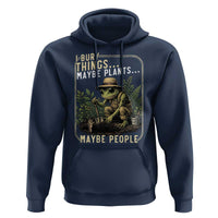 I Bury Things Maybe Plants Maybe People Hoodie Funny Sarcastic Frog Garden Lover