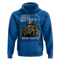 I Bury Things Maybe Plants Maybe People Hoodie Funny Sarcastic Frog Garden Lover