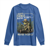 I Bury Things Maybe Plants Maybe People Long Sleeve Shirt Funny Sarcastic Frog Garden Lover