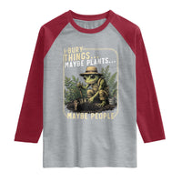 I Bury Things Maybe Plants Maybe People Raglan Shirt Funny Sarcastic Frog Garden Lover
