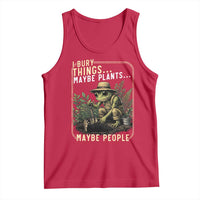 I Bury Things Maybe Plants Maybe People Tank Top Funny Sarcastic Frog Garden Lover