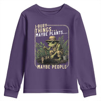 I Bury Things Maybe Plants Maybe People Youth Sweatshirt Funny Sarcastic Frog Garden Lover