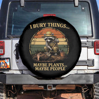 I Bury Things Maybe Plants Maybe People Spare Tire Cover Funny Gardening Raccoon Meme