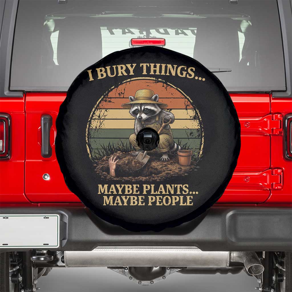 I Bury Things Maybe Plants Maybe People Spare Tire Cover Funny Gardening Raccoon Meme