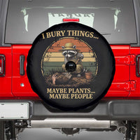 I Bury Things Maybe Plants Maybe People Spare Tire Cover Funny Gardening Raccoon Meme