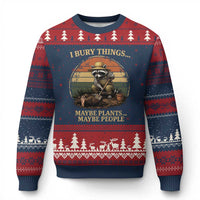 I Bury Things Maybe Plants Maybe People Ugly Christmas Sweater Funny Gardening Raccoon Meme