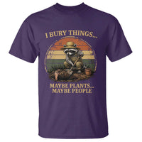 I Bury Things Maybe Plants Maybe People T Shirt Funny Gardening Raccoon Meme