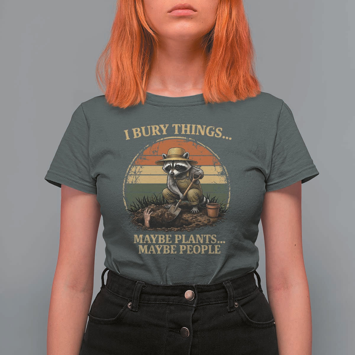 I Bury Things Maybe Plants Maybe People T Shirt For Women Funny Gardening Raccoon Meme