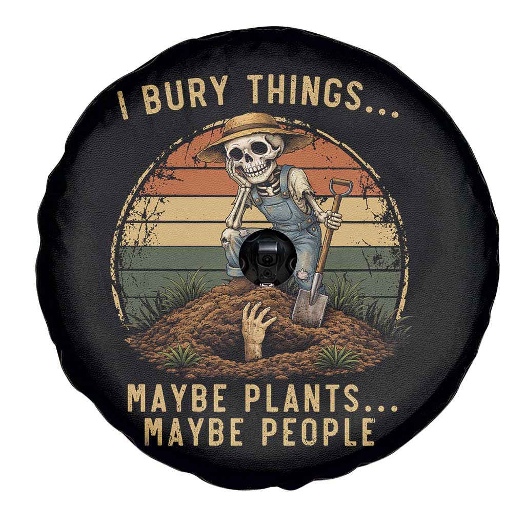 I Bury Things Maybe Plants Maybe People Spare Tire Cover Funny Sarcastic Skeleton Garden Lover