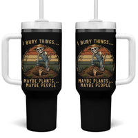 I Bury Things Maybe Plants Maybe People Tumbler With Handle Funny Sarcastic Skeleton Garden Lover