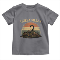 Quesadillas Scorpion Toddler T Shirt Southwestern Desert Food