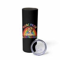 More Pride Less Prejudice Skinny Tumbler Pride Month LGBTQ Gay Lesbian