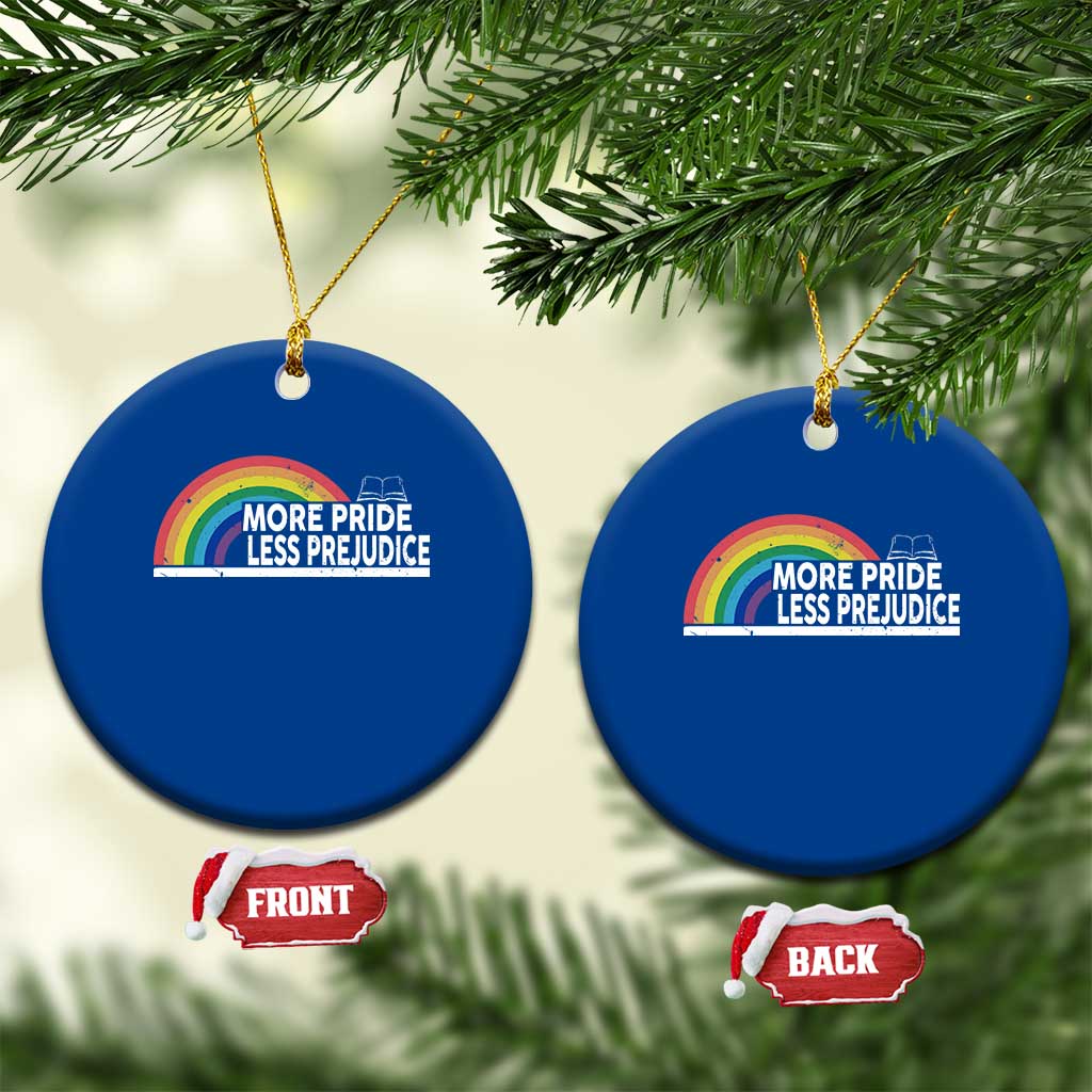 More Pride Less Prejudice Ceramic Ornament Pride Month LGBTQ