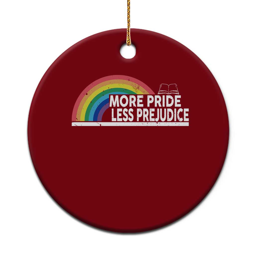 More Pride Less Prejudice Ceramic Ornament Pride Month LGBTQ