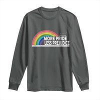 More Pride Less Prejudice Long Sleeve Shirt Pride Month LGBTQ