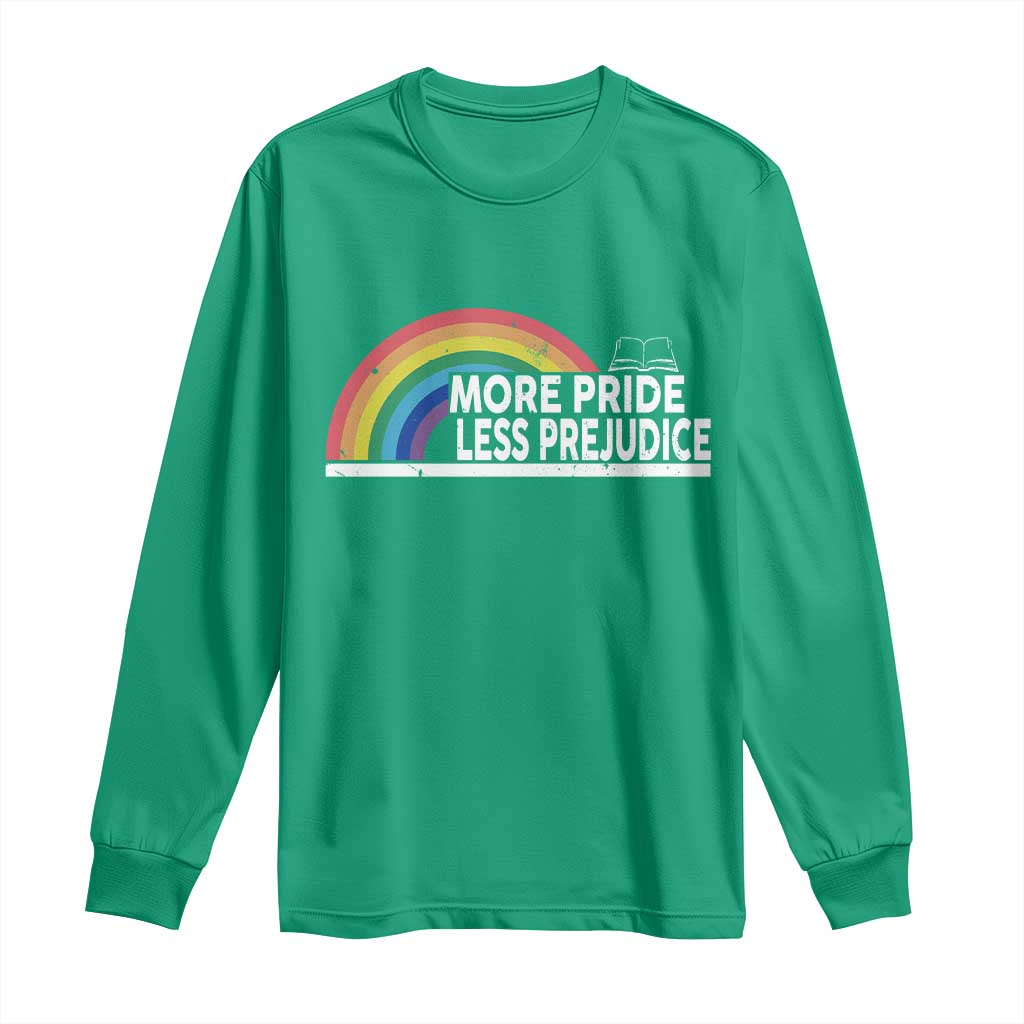 More Pride Less Prejudice Long Sleeve Shirt Pride Month LGBTQ