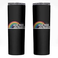 More Pride Less Prejudice Skinny Tumbler Pride Month LGBTQ