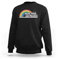 More Pride Less Prejudice Sweatshirt Pride Month LGBTQ