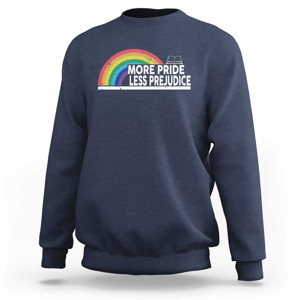 More Pride Less Prejudice Sweatshirt Pride Month LGBTQ