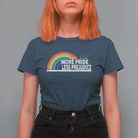 More Pride Less Prejudice T Shirt For Women Pride Month LGBTQ