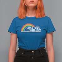 More Pride Less Prejudice T Shirt For Women Pride Month LGBTQ