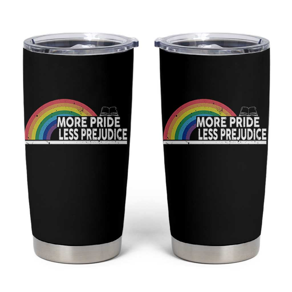 More Pride Less Prejudice Tumbler Cup Pride Month LGBTQ