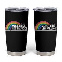 More Pride Less Prejudice Tumbler Cup Pride Month LGBTQ
