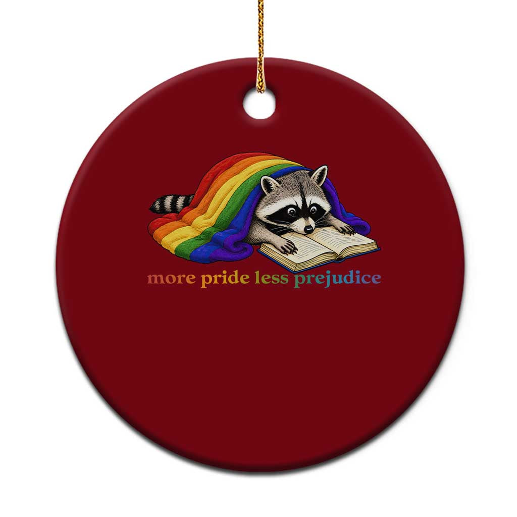 More Pride Less Prejudice Ceramic Ornament LGBT Raccoon Book Lover