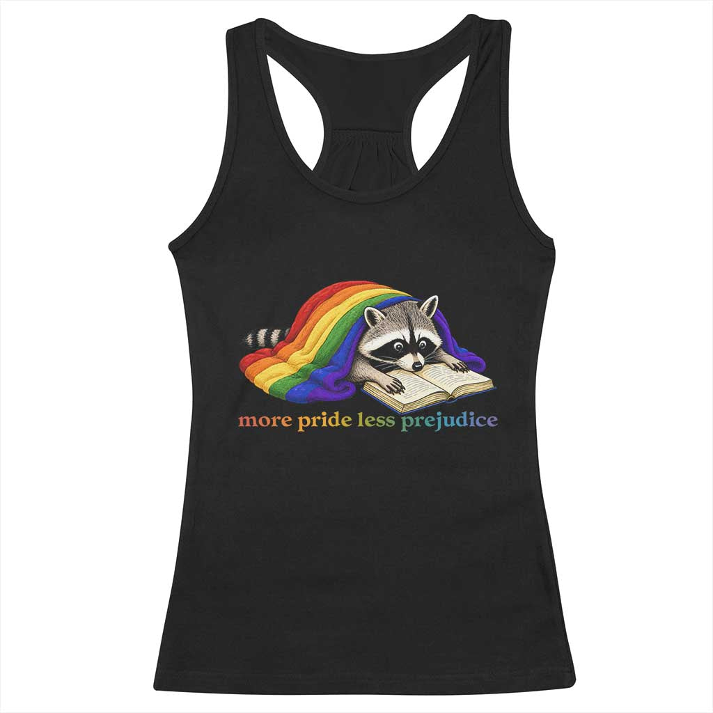 More Pride Less Prejudice Racerback Tank Top LGBT Raccoon Book Lover