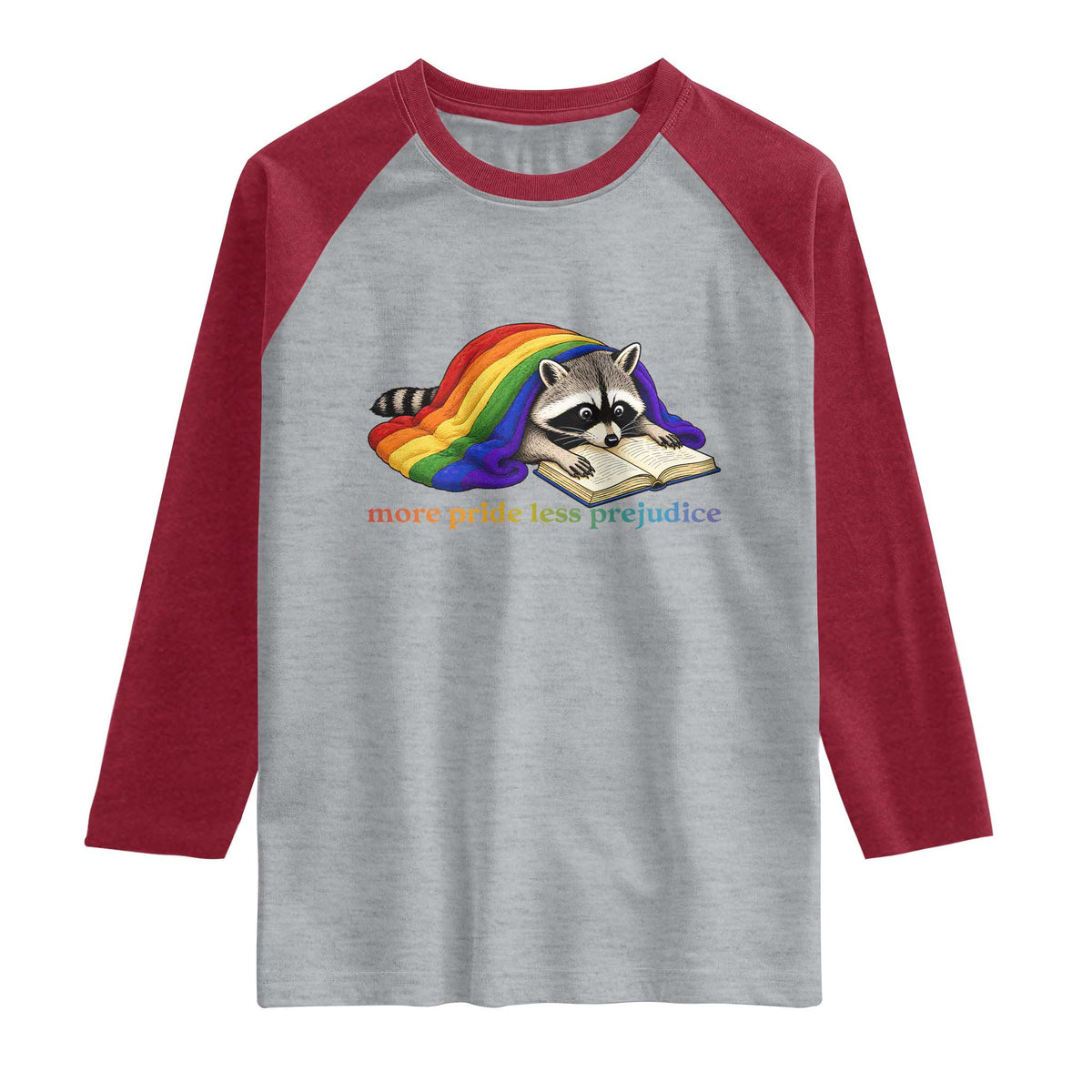 More Pride Less Prejudice Raglan Shirt LGBT Raccoon Book Lover