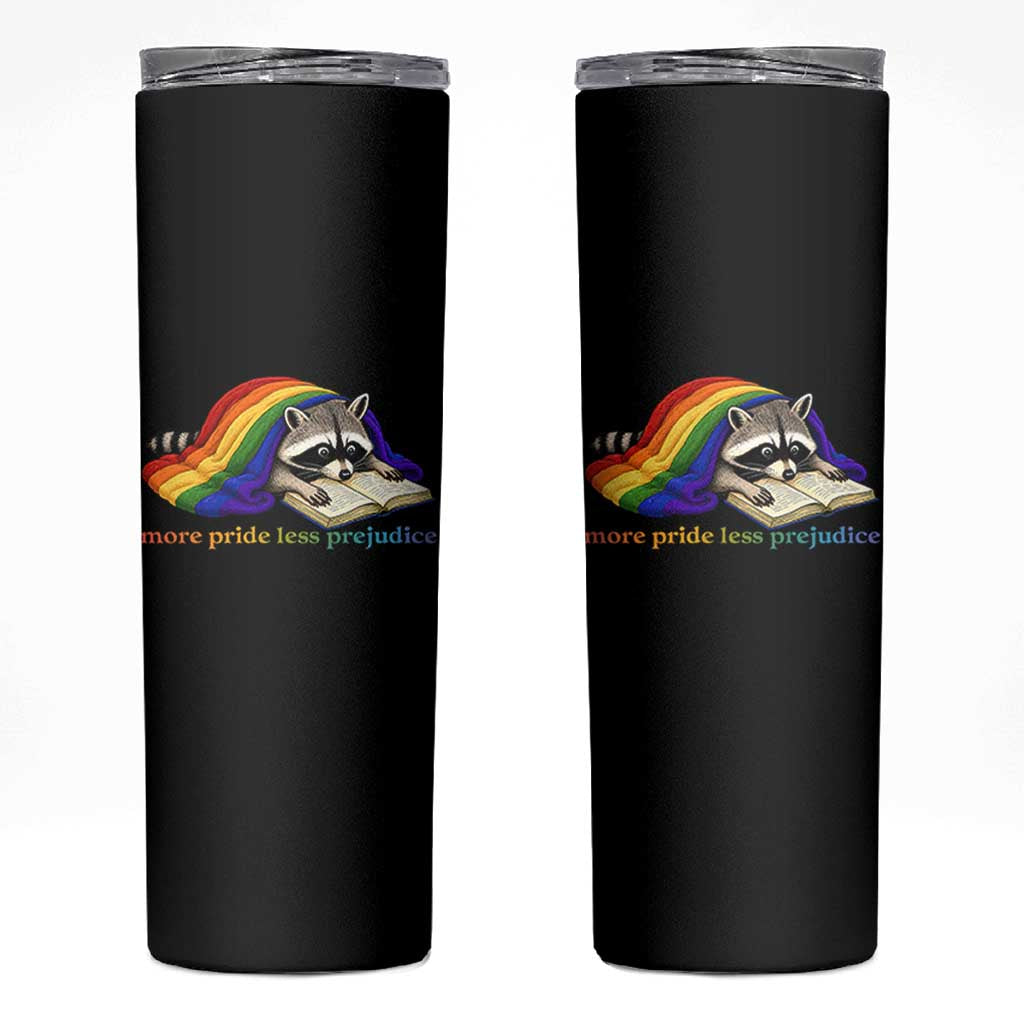 More Pride Less Prejudice Skinny Tumbler LGBT Raccoon Book Lover