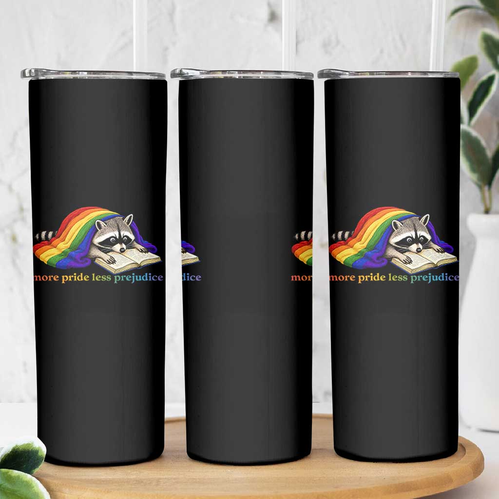 More Pride Less Prejudice Skinny Tumbler LGBT Raccoon Book Lover