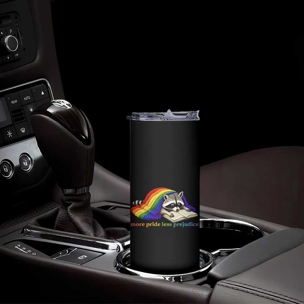 More Pride Less Prejudice Skinny Tumbler LGBT Raccoon Book Lover