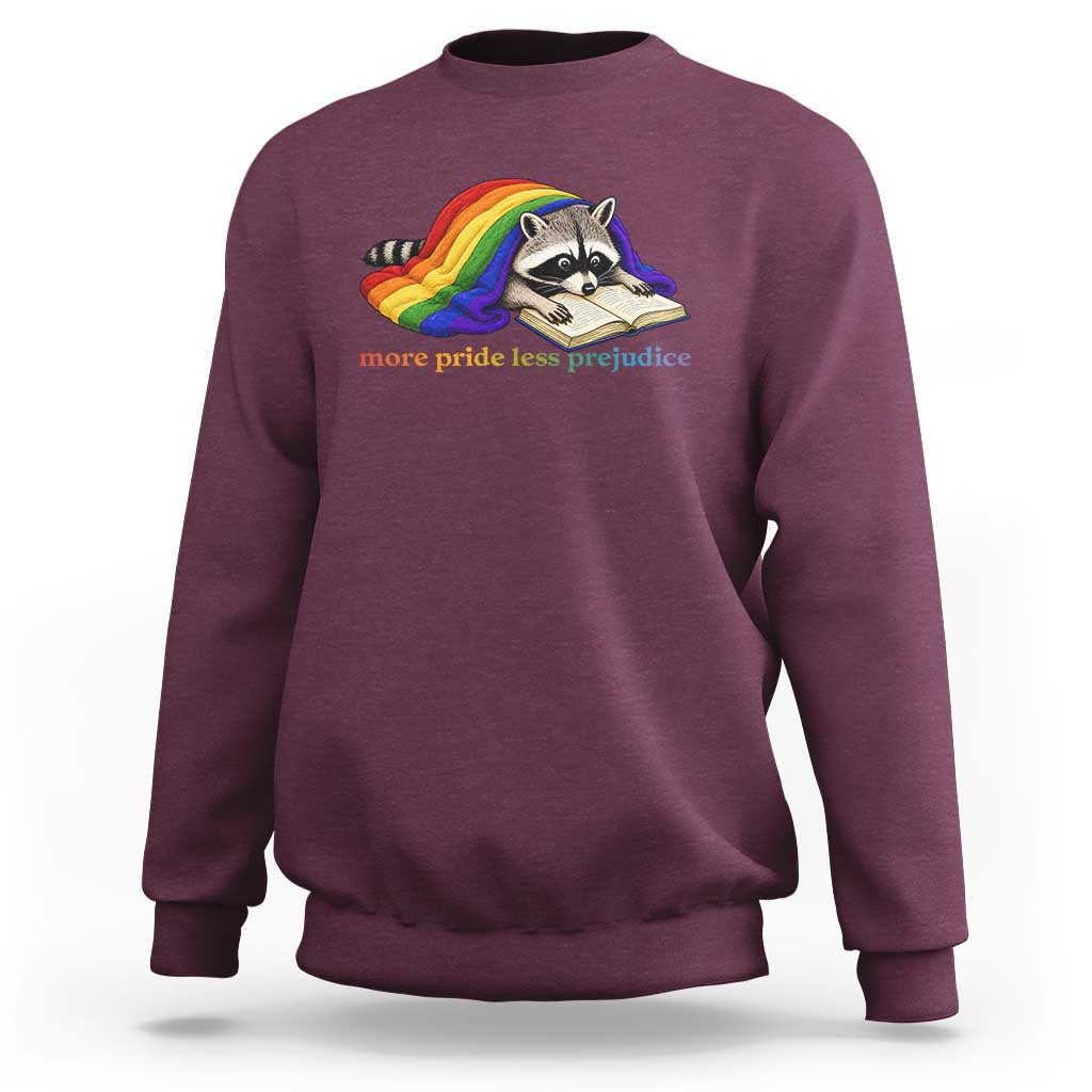 More Pride Less Prejudice Sweatshirt LGBT Raccoon Book Lover
