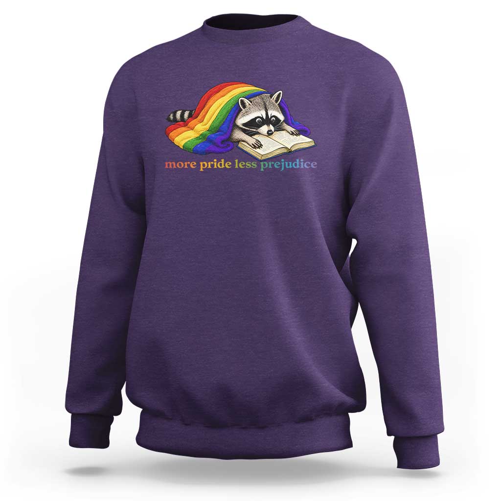 More Pride Less Prejudice Sweatshirt LGBT Raccoon Book Lover