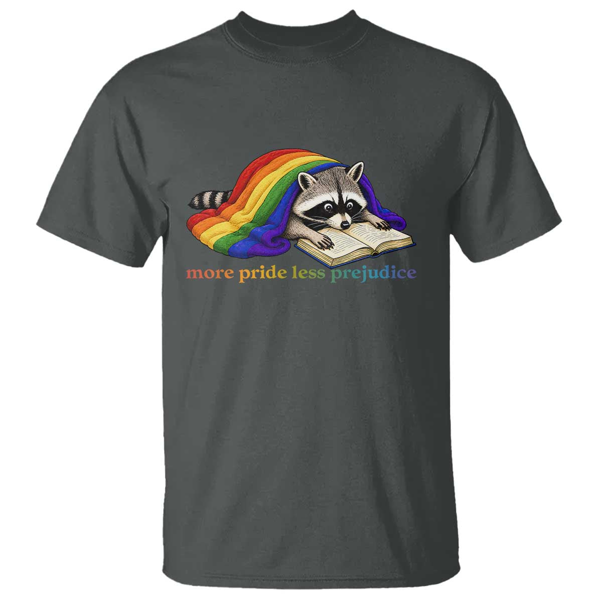 More Pride Less Prejudice T Shirt LGBT Raccoon Book Lover