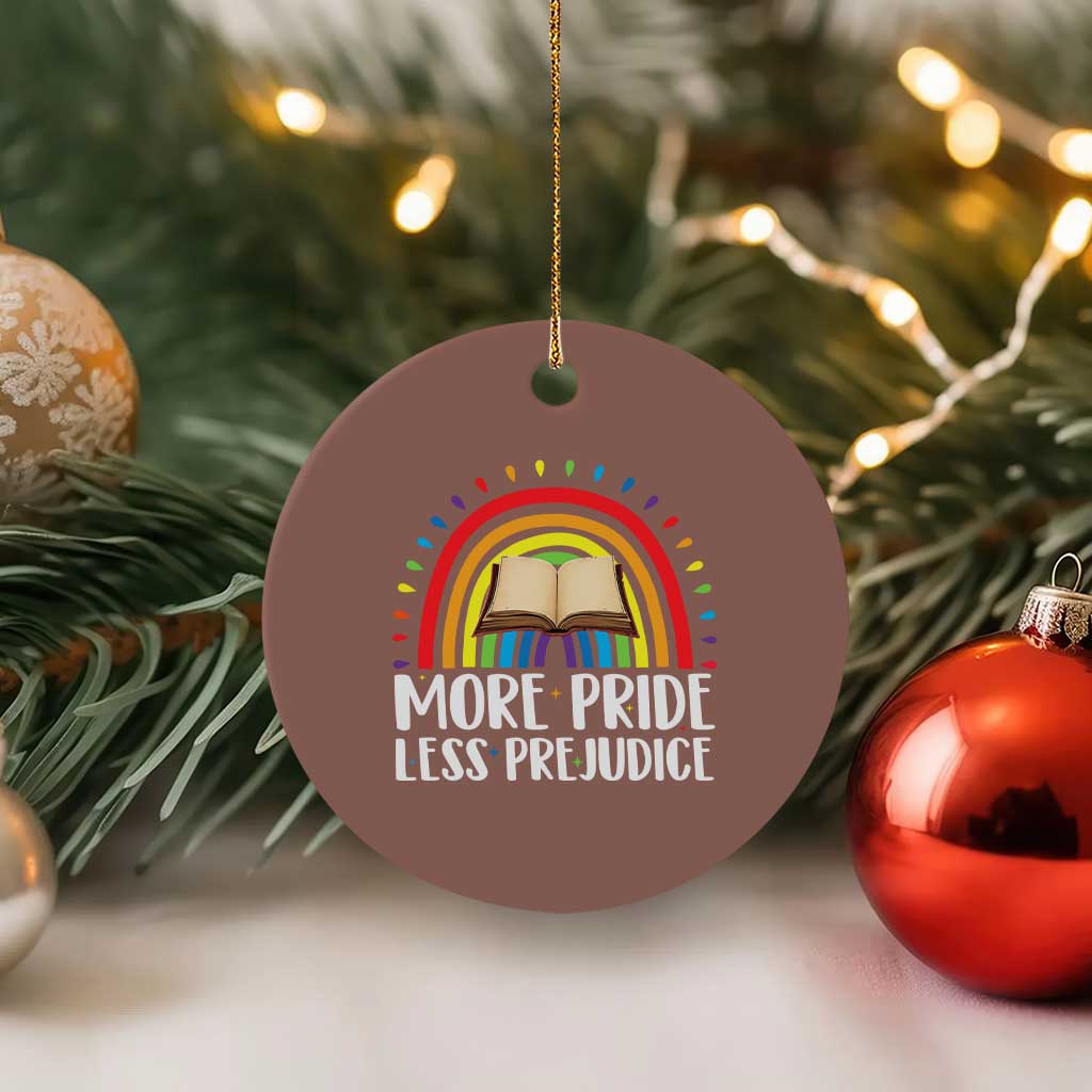 More Pride Less Prejudice Ceramic Ornament LGBTQ Pride Month Book Lover