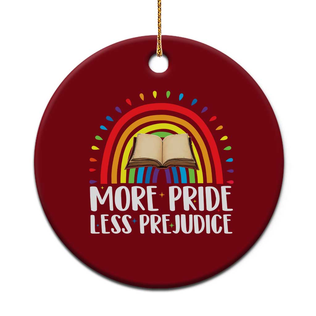 More Pride Less Prejudice Ceramic Ornament LGBTQ Pride Month Book Lover