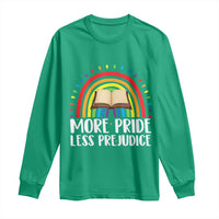 More Pride Less Prejudice Long Sleeve Shirt LGBTQ Pride Month Book Lover