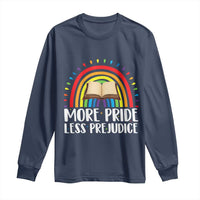 More Pride Less Prejudice Long Sleeve Shirt LGBTQ Pride Month Book Lover