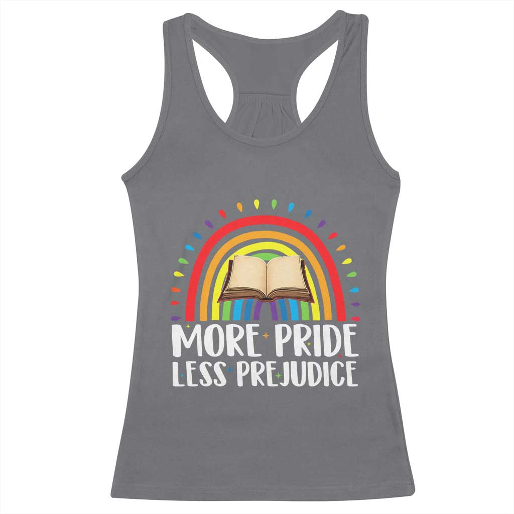 More Pride Less Prejudice Racerback Tank Top LGBTQ Pride Month Book Lover