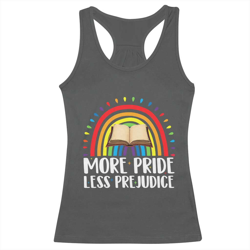 More Pride Less Prejudice Racerback Tank Top LGBTQ Pride Month Book Lover