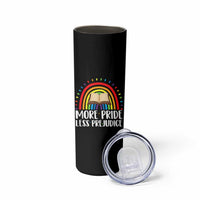 More Pride Less Prejudice Skinny Tumbler LGBTQ Pride Month Book Lover